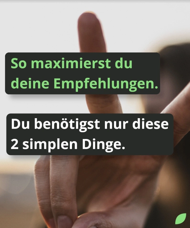 Komplettanleitung: Maximiere deine Empfehlungen - ein Artikel von IMPACTxperience - Timon Leu - Customer Success